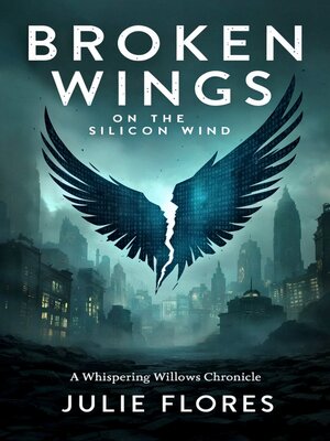 cover image of Broken Wings on the Silicon Wind